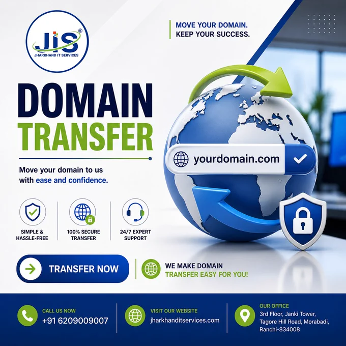 Your domain is more than just a web address; it's the foundation of your online identity. 💙

At Jharkhand IT Services, we make domain transfers simple, secure, and worry-free, so you can focus on what matters most: growing your business.

🔒 Safe & Secure Transfer
🤝 Dedicated Support
⚡ Quick & Easy Process

Let's make your move effortless.