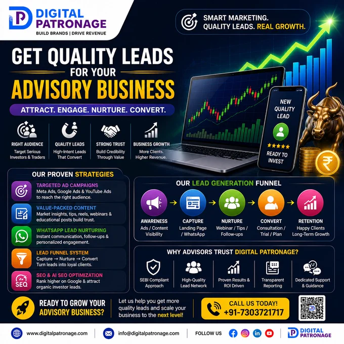 Looking to generate quality investor leads for your advisory business? 📈

Digital Patronage helps Stock Market Advisors, Research Analysts, Commodity & Forex Advisory Firms attract serious investors through performance marketing, SEO, content strategy, WhatsApp funnels & conversion-focused campaigns. Build trust, increase engagement, and convert leads into long-term clients with data-driven digital marketing solutions. 🚀

To Grow your business strategically, Reach Digital Patronage

🌐 Visit us: www.digitalpatronage.com

📞 Contact us:  91-7303721717


#InvestorLeads #DigitalMarketing #LeadGeneration #StockMarket #ResearchAnalyst #FinancialMarketing #ForexMarketing #CommodityTrading #SEBIRegistered #PerformanceMarketing #SocialMediaMarketing #WhatsAppMarketing #SEO #FintechMarketing #DigitalPatronage