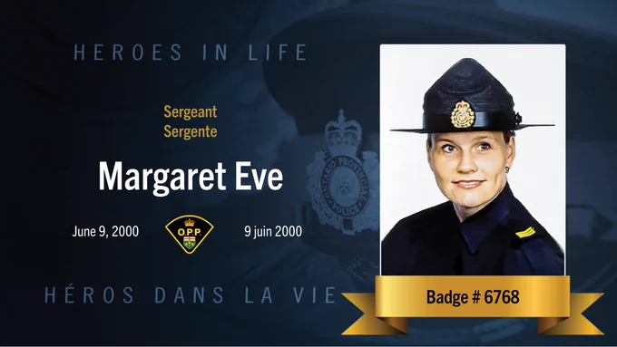 Heroes in Life
Sergeant
Sergente
Margaret Eve
June 9, 2000 - 9 juin 2000
Héros dans la vie
Badge #6768