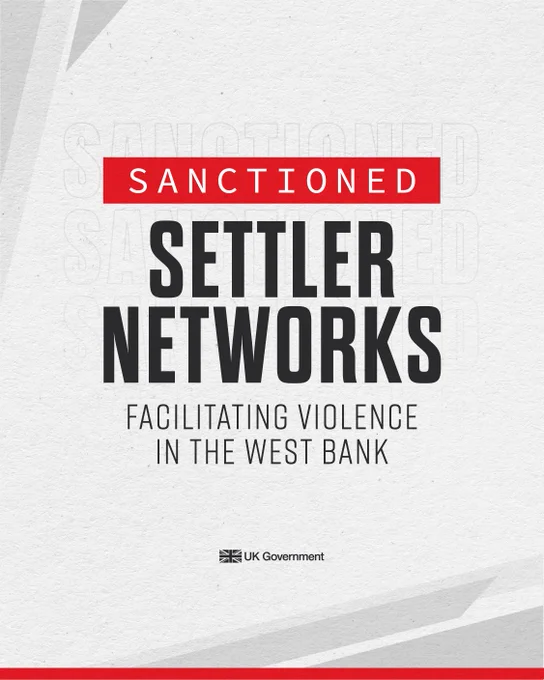 Graphic with text that reads SANCTIONED: SETTLER NETWORKS FACILITATING VIOLENCE IN THE WEST BANK with the UK Government logo at the bottom