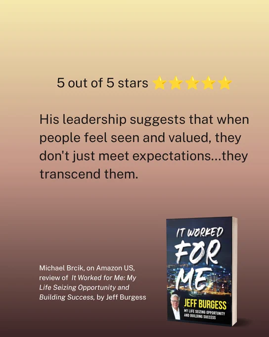 5/5 stars ⭐⭐⭐⭐⭐

"His leadership suggests that when people feel seen and valued, they don't just meet expectations...they transcend them."

~ Michael Brcik, on Amazon US, Review of 𝐼𝑡 𝑊𝑜𝑟𝑘𝑒𝑑 𝐹𝑜𝑟 𝑀𝑒 by Jeff Burgess

#BookReview