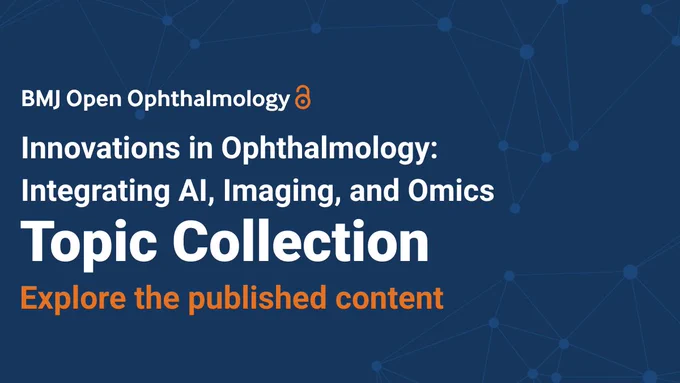 Blue background with the text: "BMJ Open Ophthalmology. Innovations in Ophthalmology: Integrating AI, Imaging, and Omics. Topic Collection. Explore the published content." There are geometric patterns of connected dots overlaying the background.