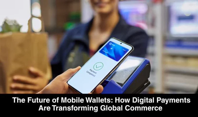 Mobile Wallets in Digital Payments