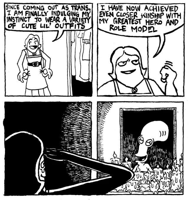 A trans woman says "since coming out as trans, I am finally indulging my instinct to wear a variety of cute lil' outfits." She shakes her fist with determination and says "I have now achieved even closer kinship with my greatest hero and role model. She tearfully salutes an elaborate candlelit shrine to Roger the Alien from American Dad.