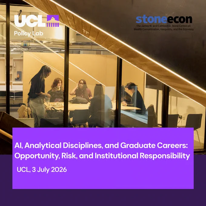 AI, Analytical Disciplines, and Graduate Careers: Opportunity, Risk, and Institutional Responsibility event, Fri 3 July, 10am-5pm, UCL Main Campus
