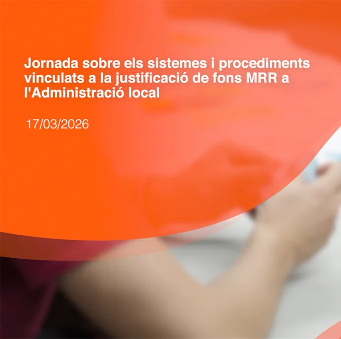 Caràtula amb títol i data de la jornada: Jornada sobre els sistemes i procediments vinculats a la justificació de fons MRR a l'Administració local (17/03/2026)