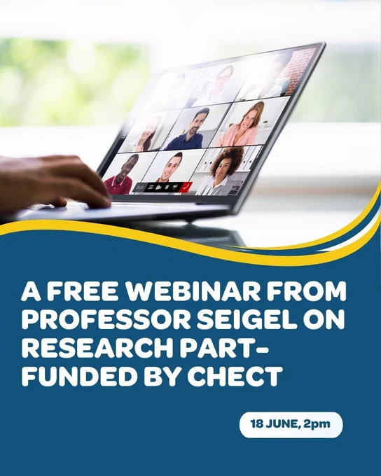 The text reads: A free webinar from Professor Seigel on research part-funded by CHECT, 2pm 18th June

The image shows a webinar