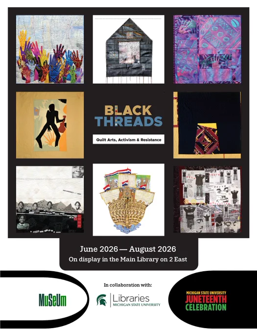 Collage of nine quilt art pieces showcasing themes of activism, resistance, and Black culture for the Black Threads exhibit at Michigan State University. June - August 2026