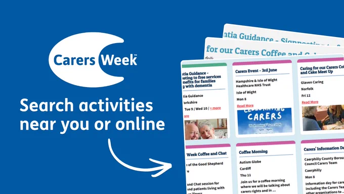 Image features a promotional graphic for "Carers Week" against a blue background. On the left, the text reads "Search activities near you or online" with an arrow pointing right. On the right are snippets of different event listings, including "Dementia Guidance," "Carers Event," and "Coffee Morning," among others, each with brief descriptions and dates.