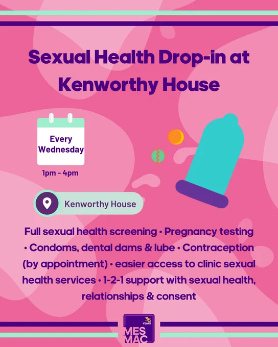 Sexual Health Drop-in at Kenworthy House. Every Wednesday 1pm-4pm. Kenworthy House. Full sexual health screening. Pregnancy testing. Condoms, dental dams & lube. Contraception (by appointment). Easier access to clinic sexual health services. 1-2-1 support with sexual health, relationships & consent