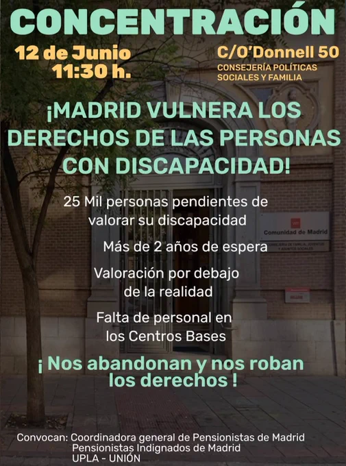 #VidaIndependiente #AÚNESTAMOSAQUÍ
CONCENTRACIÓN 12 d Junio 11:30h. C/ O'donnell, 50 Conserjería Políticas Sociales y Familia. Madrid vulnera ls derechos de las personas con Diversidad Funcional (Discapacidad) Convocan Coordinadora General de Pensionistas indignados de Madrid. Pensionistas Indignados de Madrid. UPLA-UNION.