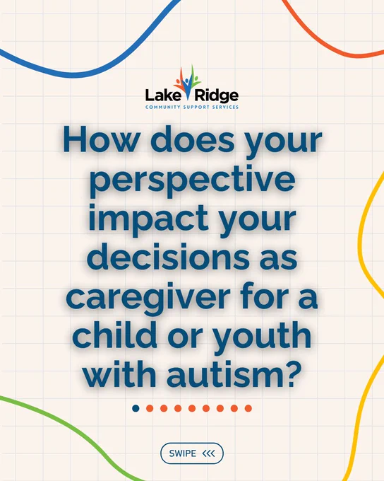 A text-based image for caregivers of children or youth with autism, prompting a reflection on decision-making. The design features colorful curved lines and a professional tone.