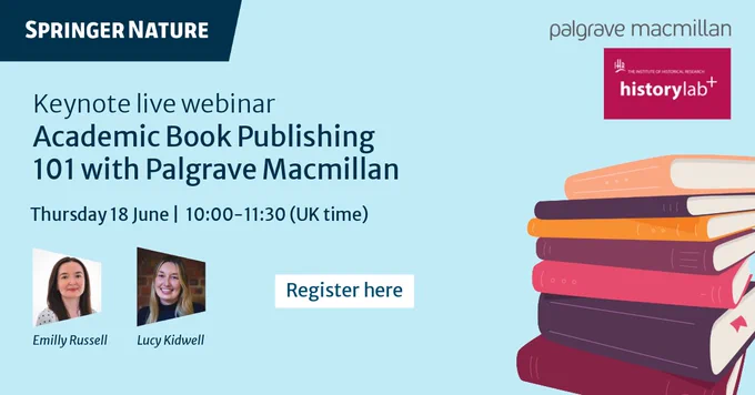 Webinar: Academic Book Publishing 101 with Palgrave Macmillan, presented by Springer Nature.