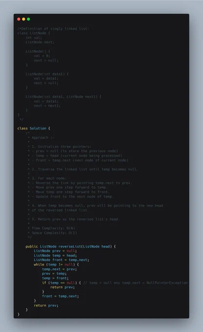 This approach merges two sorted linked lists into a single sorted
linked list. A dummy node is used to simplify the merging process.

The current nodes of both lists are compared, and the smaller node
is attached to the merged list. This process continues until one
list becomes empty. The remaining nodes of the other list are then
attached directly to the merged list.

Finally, the merged list starting from dummy.next is returned.

Time Complexity: O(N   M)
Space Complexity: O(1)