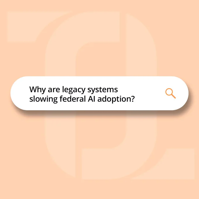 A search bar with the text: "Why are legacy systems slowing federal AI adoption?"