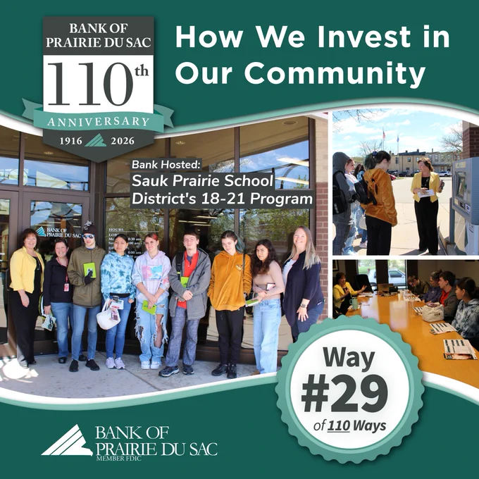 Bank of Prairie du Sac 110th anniversary logo and text "How We Invest in Our Community". Way #29 of 110 Ways. Image of small student group inside bank board room, outside by bank's ATM, and posing for class photo in front of bank.