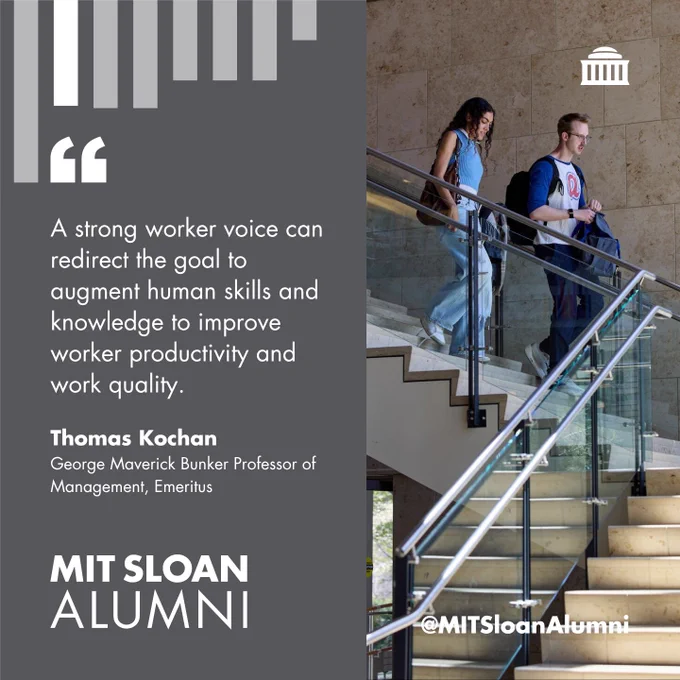 Two individuals walk down stairs near a sign that reads, "A strong worker voice can redirect the goal to augment human skills and knowledge to improve worker productivity and work quality. — Thomas Kochan, George Maverick Bunker Professor of Management, Emeritus." The image includes the MIT Sloan Alumni logo and the handle @MITSloanAlumni.