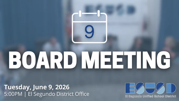 Announcement for a board meeting on Tuesday, June 9, 2026, at 5:00 PM at the El Segundo District Office.