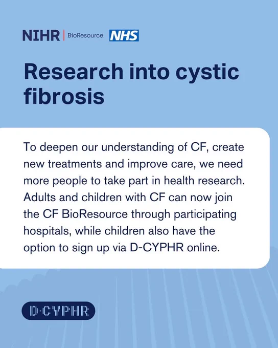 NIHR and NHS invite adults and children with cystic fibrosis to join CF BioResource for research via hospitals or D-CYPHR online.