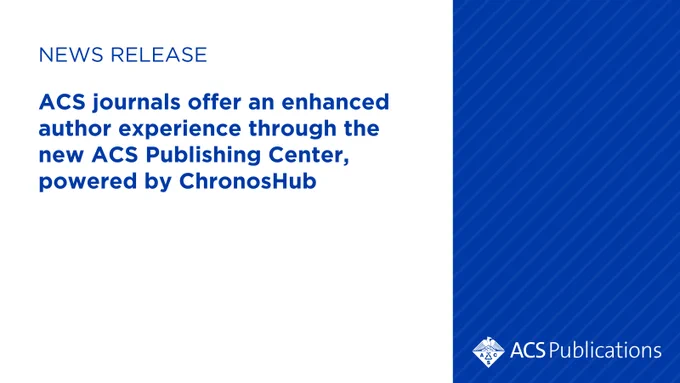 Promotional graphic with text: "News Release: ACS journals offer an enhanced author experience through the new ACS Publishing Center, powered by ChronosHub"