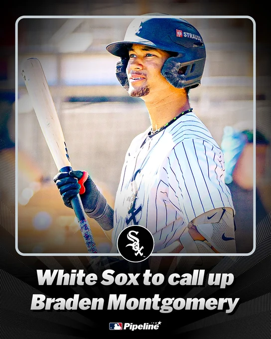 Photo of Braden Montgomery in a White Sox uniform
WHITE SOX LOGO
WHITE SOX TO CALL UP
BRADEN MONTGOMERY
PIPELINE LOGO