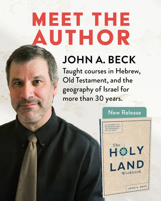 A person in a black shirt and tie is standing against a light-colored background. The text reads: "Meet the Author John A. Beck. Taught courses in Hebrew, Old Testament, and the geography of Israel for more than 30 years." A book titled "The Holy Land Workbook" is displayed in the corner with a "New Release" label.