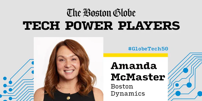 The Boston Globe 'Tech Power Players' featuring Amanda McMaster from Boston Dynamics