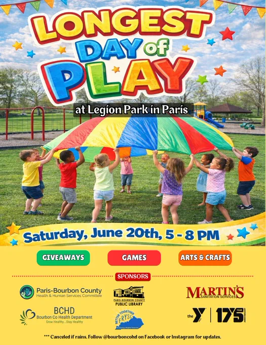 Flyer says, "Longest Day of Play at Legion Park in Paris. Saturday, June 20th, 5-8 p.m." Children playing with a playground parachute in a park. "Giveaways, Games, Arts & Crafts." Sponsor logos: Paris-Bourbon County Health & Human Services Committee, the Bourbon County Health Department, the Paris-Bourbon County Public Library, Bourbon County Schools FRYSC, Martin's Sanitation Service, and the YMCA. "Canceled if rains. Follow @BourbonCOHD on Facebook or Instagram for updates."