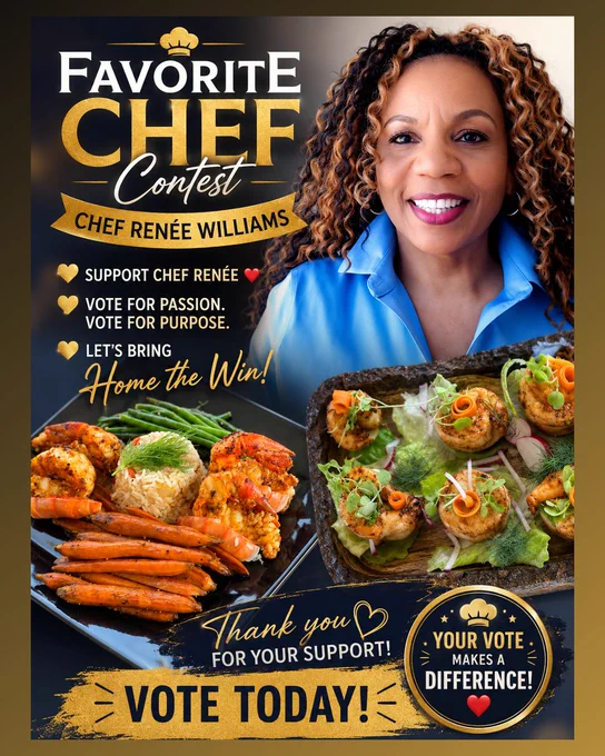 Promotional graphic for the Favorite Chef Contest featuring Chef Renée Williams smiling in a blue blouse against a black and gold background. The design includes text encouraging support and voting, with messages reading “Support Chef Renée,” “Vote for Passion. Vote for Purpose,” and “Let’s Bring Home the Win!” Two gourmet food photos showcase a shrimp entrée with roasted carrots, rice, and green beans, alongside an elegant shrimp appetizer platter garnished with fresh greens. The image also includes a “Vote Today” call-to-action and a badge stating, “Your Vote Makes a Difference.” The overall design uses elegant gold accents and highlights Chef Renée’s culinary talent and passion for food.