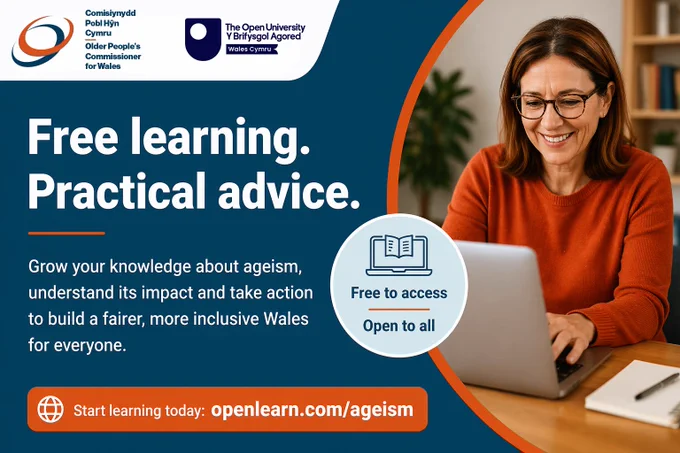 Promotional graphic for a free OpenLearn course on ageism, featuring the Older People’s Commissioner for Wales and The Open University logos, headline “Free learning. Practical advice.”, and a photo of a person using a laptop. Text explains the course helps people understand ageism and take action in Wales, with a call to action: openlearn.com/ageism and a badge reading “Free to access, open to all”. 