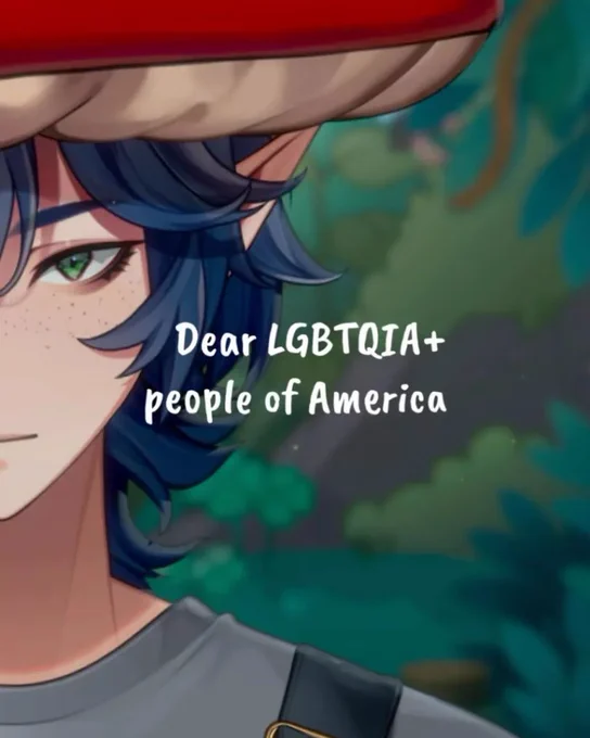 Image reads: Dear LGBTQIA  people of America