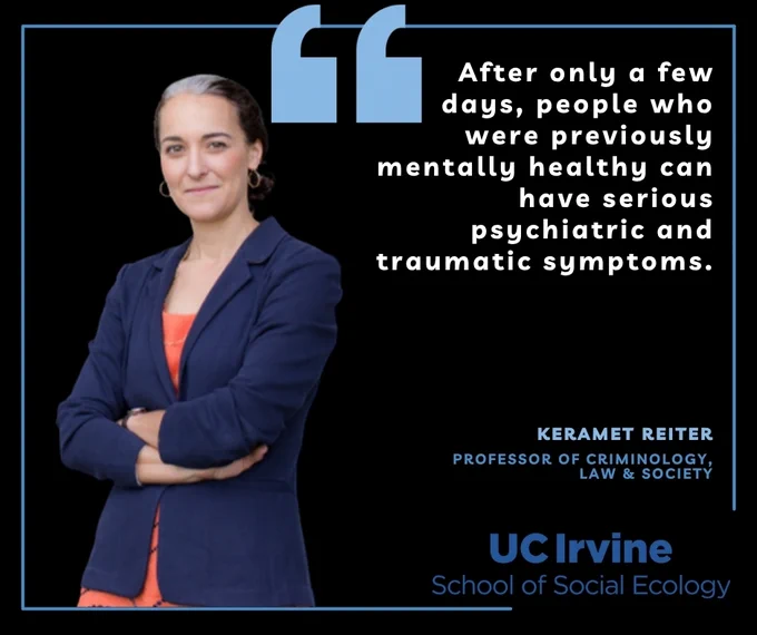 Professor Keramet Reiter is shown next to her quote about solitary confinement: "After only a few days, people who were previously mentally healthy can have serious psychiatric and traumatic symptoms."