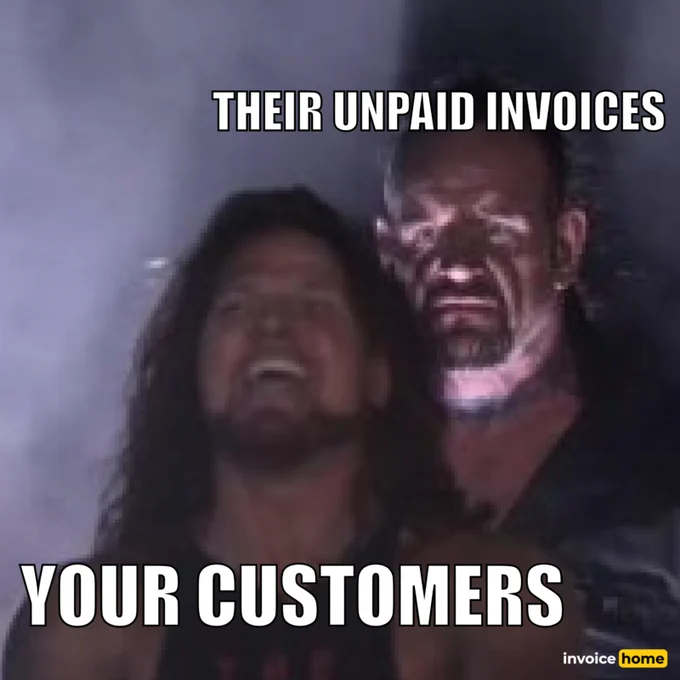 Humorous meme featuring two people, with text overlay about unpaid invoices. The image has a dark, dramatic mood.