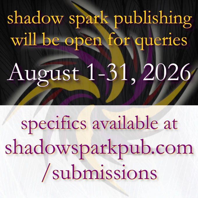 shadow spark publishing
will be open for queries
August 1-31, 2026

specifics available at shadowsparkpub.com/submissions