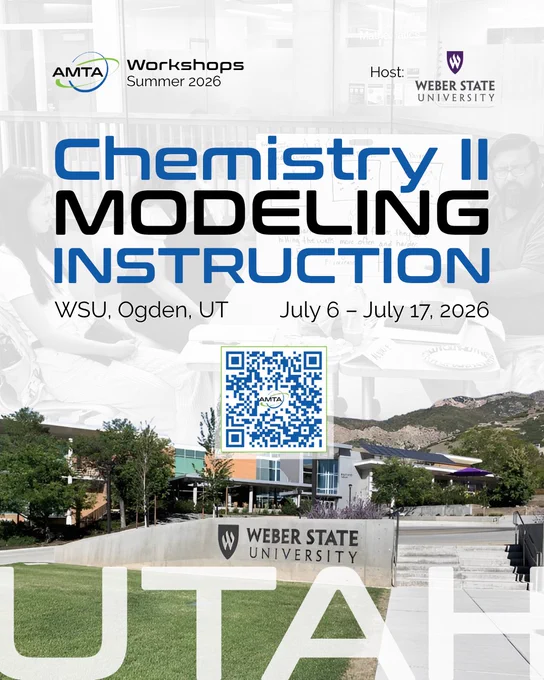 Chemistry II Modeling™ Instruction workshop highlights via an image of a Weber State University entrance and sign with mountains in background. The workshop dates are highlighted as July 15 - 26 (Middle School) and July 6-17th for Chem II. The image has a logo of the American Modeling Teachers Association on the upper left corner, in brand blue, green, and black, plus the host logo in the upper right corner. On the bottom of the image is UTAH in large font with a semitransparent white color applied to let some of the background image shine through. 