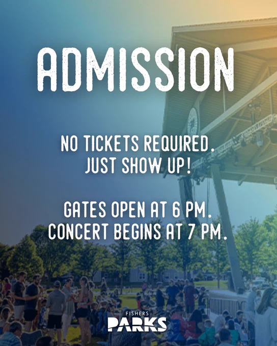 Outdoor concert event at Fishers Parks. Large crowd gathered under a pavilion. Text reads: "Admission. No tickets required. Just show up! Gates open at 6 PM. Concert begins at 7 PM.