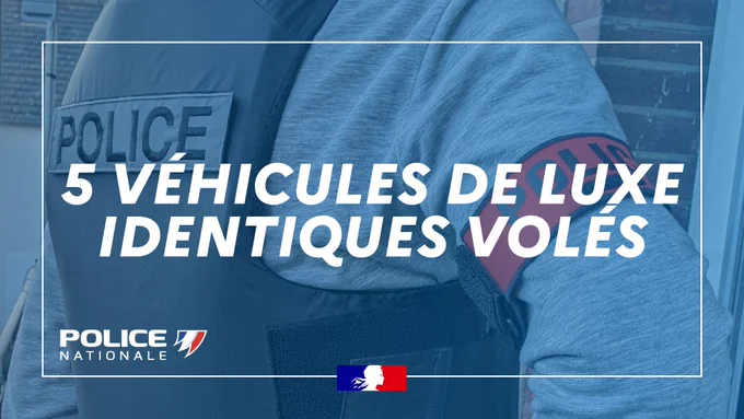 5 véhicules de luxe identiques volés