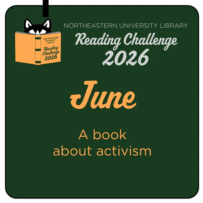 Northeastern University Library
Reading Challenge
2026

June
A book about activism