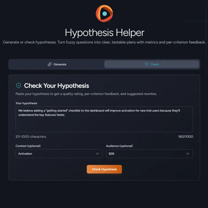 Hypothesis Helper's Check screen with a sample hypothesis about adding a "getting started" checklist pasted in, plus optional Context set to Activation and Audience set to B2B.