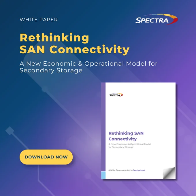 Spectra Logic White Paper: Rethinking SAN Connectivity