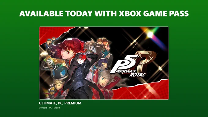 Persona 5 Royal is available today with XBOX Game Pass.

