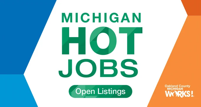 Michigan Hot Jobs Open Listings 
Oakland County Michigan Works!