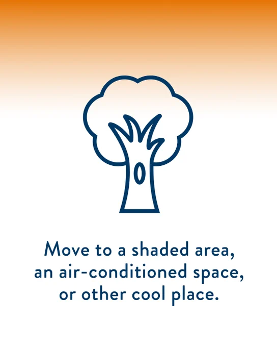 Orange and white gradient background with an outline drawing of a tree. Text reads, "Move to a shaded area, an air-conditioned space, or other cool place."