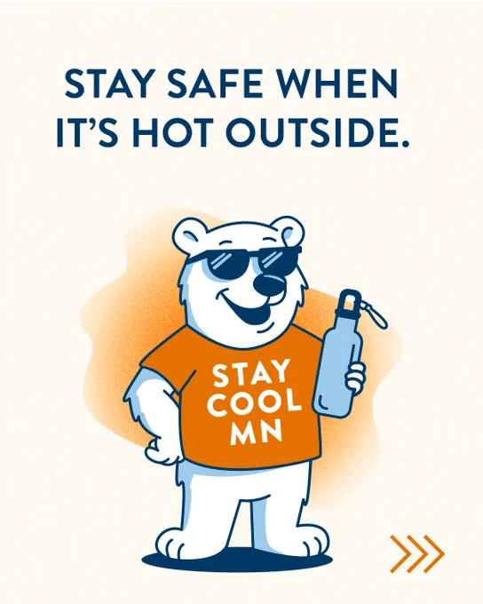 Animated graphic of a bear wearing sunglasses, holding a water bottle, and wearing an orange t shirt with text on it that reads, "Stay Cool MN." Text reads, "Stay safe when it's hot outside."