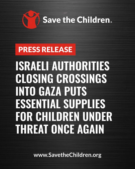 Save the Children 'PRESS RELEASE' banner, with the Save the Children logo at the top and the website 'SavetheChildren.org' at the bottom. Text reads: "Israeli Authorities Closing Crossings into Gaza Puts Essential Supplies for Children Under Threat Once Again"