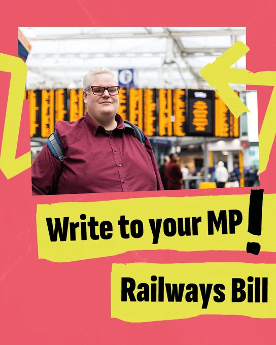 A disabled person wearing glasses stands in a busy train station in front of departure boards. The image is in a jagged frame on a bright red background with yellow arrows wrapped around it. Bold black text on yellow banners read “Write to your MP!” and “Railways Bill”.