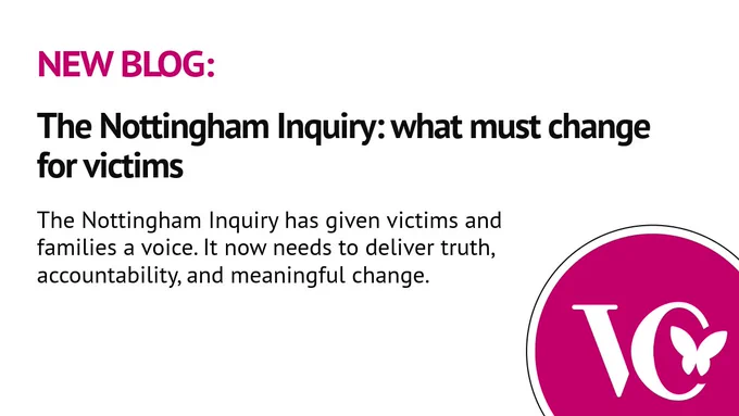 Graphic announcing a new Victims’ Commissioner blog titled “The Nottingham Inquiry: what must change for victims”, with a short summary calling for truth, accountability and meaningful change.