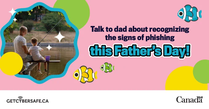 A father and child fishing at a dock. Image text: Talk to dad about recognizing the signs of phishing this Father's Day!