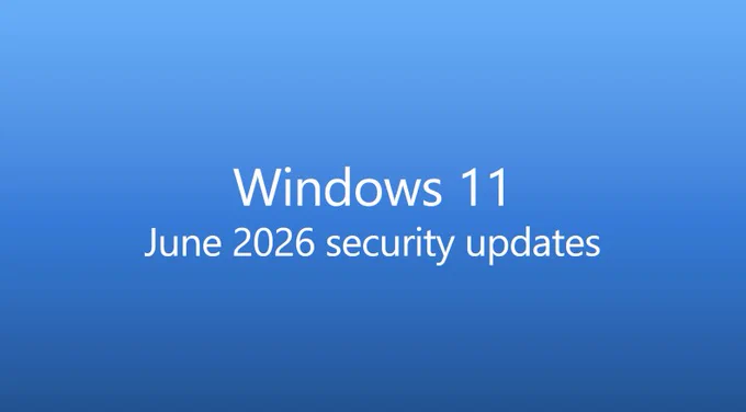  Blue banner with the text “Windows 11 June 2026 Security Updates” 