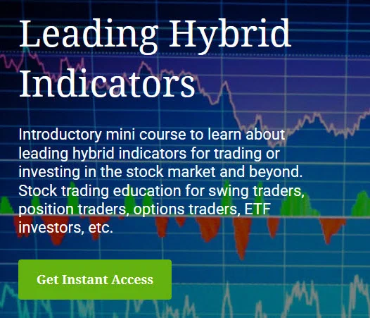 LEADING HYBRID INDICATORS - FREE TRAINING COURSE